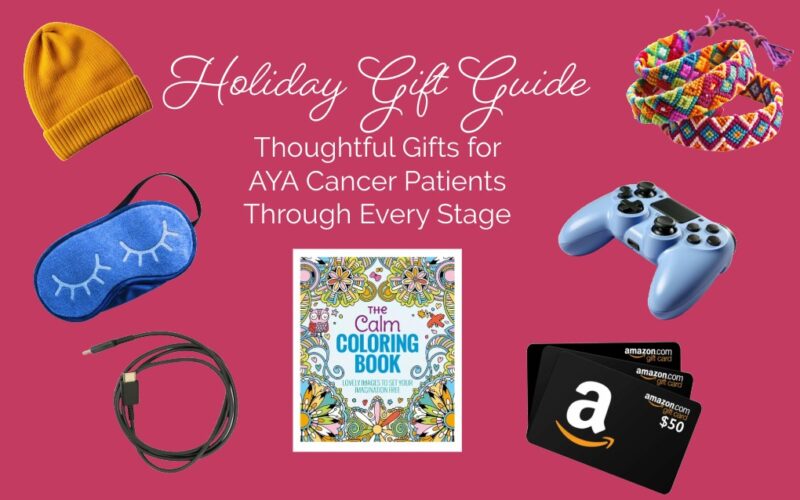 Holiday Gift Guide for AYA Cancer Patients at Every Stage